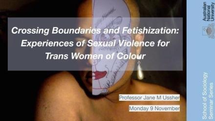 Crossing Boundaries and Fetishization: Experiences of Sexual Violence for Trans Women of Colour