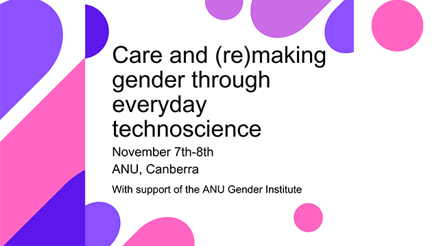 Care and (re)making gender through everyday technoscience